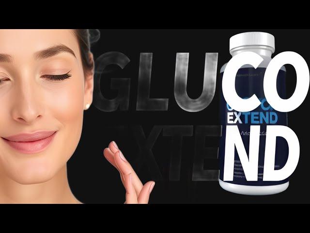 Benefits of Gluco Extend for Maintaining Balanced Glucose Levels